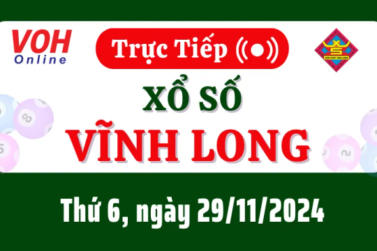 XSVL 29/11 - Kết quả xổ số Vĩnh Long hôm nay thứ 6 ngày 29/11/2024