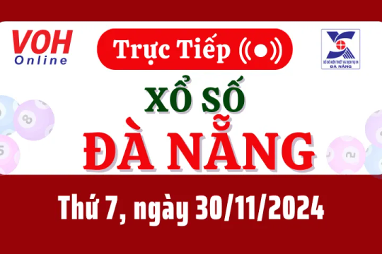 XSDNG 30/11 - Kết quả xổ số Đà Nẵng hôm nay thứ 7 ngày 30/11/2024