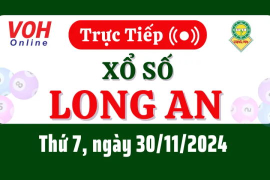 XSLA 30/11 - Kết quả xổ số Long An hôm nay thứ 7 ngày 30/11/2024