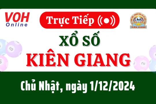 XSKG 1/12 - Kết quả xổ số Kiên Giang hôm nay chủ nhật ngày 1/12/2024