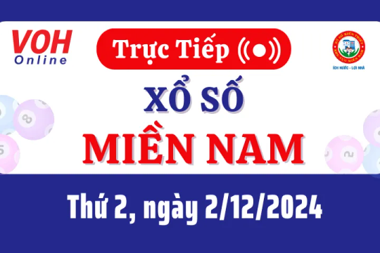 XSMN 2/12, Trực tiếp xổ số miền Nam thứ 2 ngày 2/12/2024