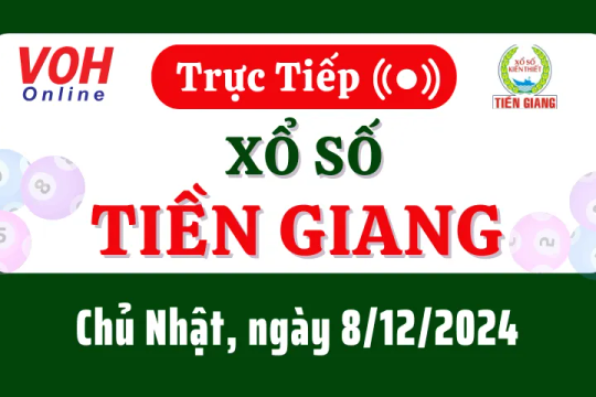 XSTG 8/12 - Kết quả xổ số Tiền Giang hôm nay chủ nhật ngày 8/12/2024