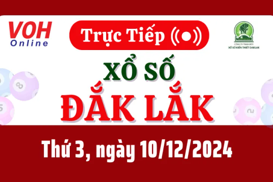 XSDLK 10/12 - Kết quả xổ số Đắk Lắk hôm nay thứ 3 ngày 10/12/2024