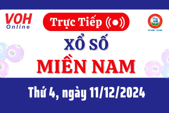 XSMN 11/12, Trực tiếp xổ số miền Nam thứ 4 ngày 11/12/2024