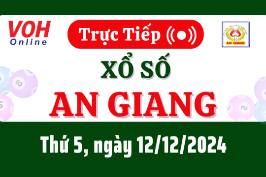 XSAG 12/12 - Kết quả xổ số An Giang hôm nay thứ 5 ngày 12/12/2024