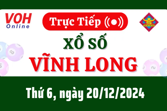 XSVL 20/12 - Kết quả xổ số Vĩnh Long hôm nay thứ 6 ngày 20/12/2024