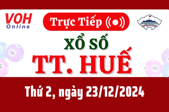 XSTTH 23/12 - Kết quả xổ số Thừa Thiên Huế hôm nay thứ 2 ngày 23/12/2024