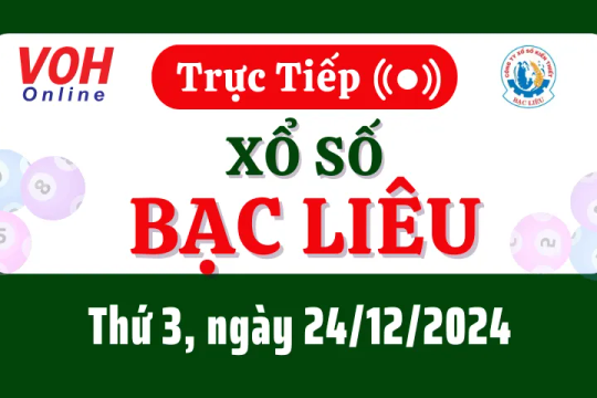 XSBL 24/12 - Kết quả xổ số Bạc Liêu hôm nay thứ 3 ngày 24/12/2024