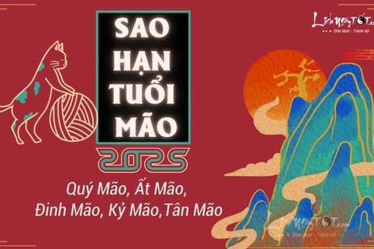 Sao hạn tuổi Mão năm 2025 cho đầy đủ các tuổi Tân Mão, Đinh Mão, Quý Mão, Ất Mão, Kỷ Mão