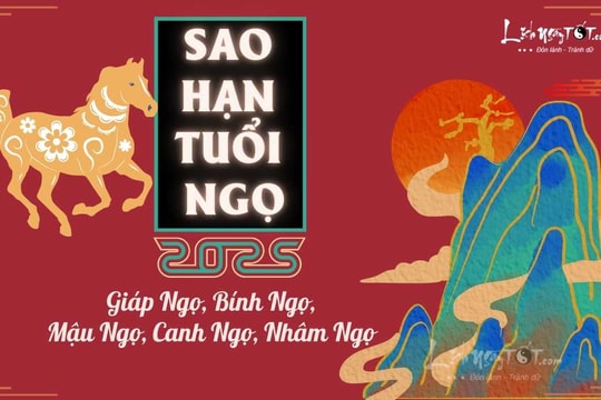 Sao hạn tuổi Ngọ năm 2025: Xem sao chiếu mệnh cho tuổi Giáp Ngọ, Bính Ngọ, Canh Ngọ, Mậu Ngọ và Nhâm Ngọ