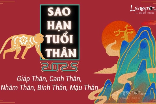 Sao hạn tuổi Thân năm 2025: Chi tiết các tuổi Bính Thân, Mậu Thân, Canh Thân, Nhâm Thân, Giáp Thân