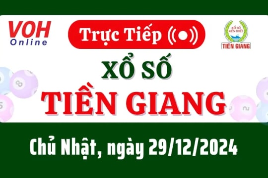 XSTG 29/12 - Kết quả xổ số Tiền Giang hôm nay chủ nhật ngày 29/12/2024