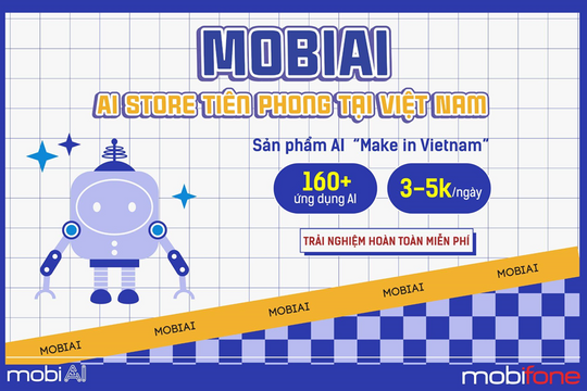 MobiFone dồn lực khai thác AI, quyết tâm mang công nghệ Việt tới người Việt