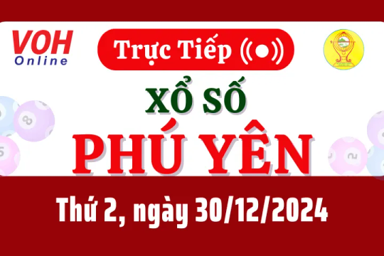 XSPY 30/12 - Kết quả xổ số Phú Yên hôm nay thứ 2 ngày 30/12/2024