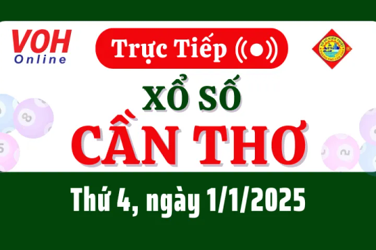 XSCT 1/1 - Kết quả xổ số Cần Thơ hôm nay thứ 4 ngày 1/1/2025