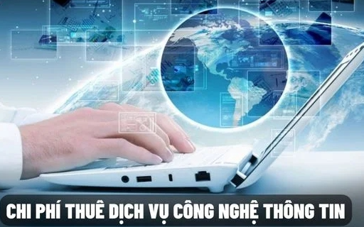 Bỏ quy định xác định phí thuê dịch vụ CNTT theo thanh toán đầu kỳ