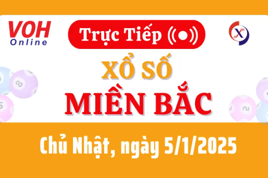 XSMB 5/1, Trực tiếp xổ số miền Bắc chủ nhật ngày 5/1/2025