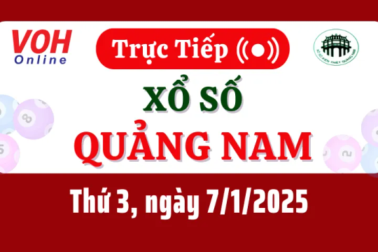 XSQNA 7/1 - Kết quả xổ số Quảng Nam hôm nay thứ 3 ngày 7/1/2025