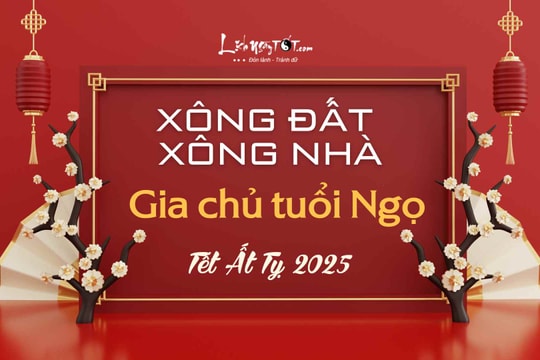 Xem tuổi xông nhà năm 2025 cho gia chủ tuổi Ngọ đón vận ĐỎ như son, lấn át hung vận, đón vinh hoa phú quý về