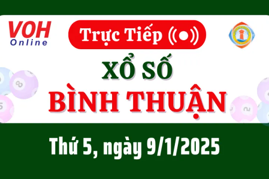 XSBTH 9/1 - Kết quả xổ số Bình Thuận hôm nay thứ 5 ngày 9/1/2025