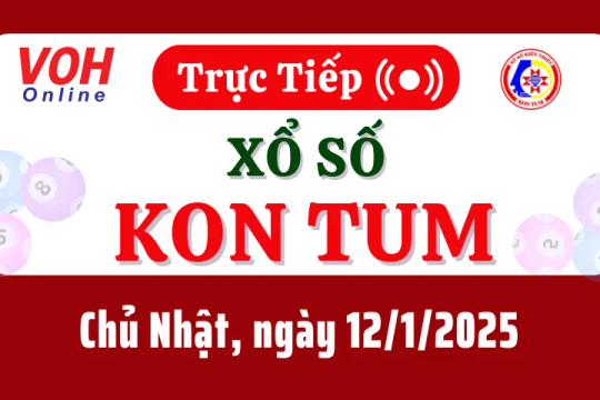 XSKT 12/1 - Kết quả xổ số Kon Tum hôm nay chủ nhật ngày 12/1/2025