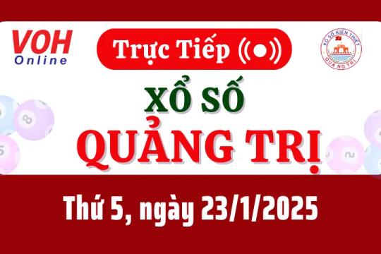 XSQT 23/1 - Kết quả xổ số Quảng Trị hôm nay thứ 5 ngày 23/1/2025