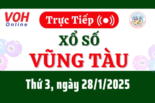 XSVT 28/1 - Kết quả xổ số Vũng Tàu hôm nay thứ 3 ngày 28/1/2025