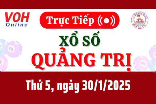 XSQT 30/1 - Kết quả xổ số Quảng Trị hôm nay thứ 5 ngày 30/1/2025