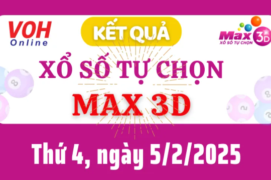 Vietlott MAX 3D 5/2 - Kết quả xổ số Vietlott hôm nay thứ 4 5/2/2025