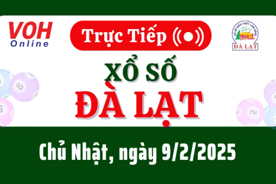 XSDL 9/2 - Kết quả xổ số Đà Lạt hôm nay chủ nhật ngày 9/2/2025