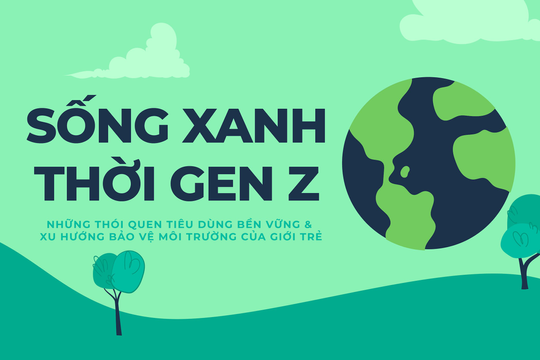 Sống xanh thời Gen Z