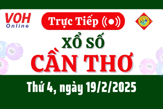 XSCT 19/2 - Kết quả xổ số Cần Thơ hôm nay thứ 4 ngày 19/2/2025