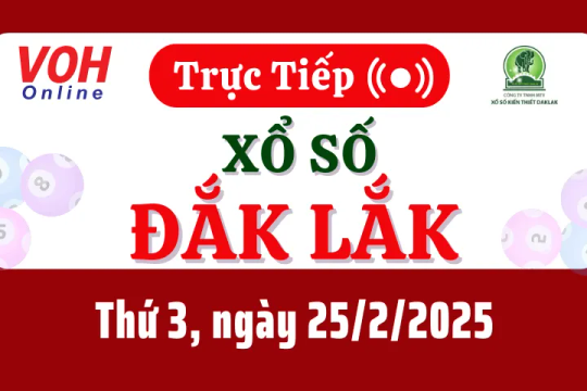 XSDLK 25/2 - Kết quả xổ số Đắk Lắk hôm nay thứ 3 ngày 25/2/2025