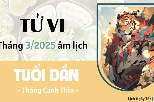 Tử vi tháng 3/2025 tuổi Dần âm lịch: Tiến triển đều đều, chứng tỏ được năng lực