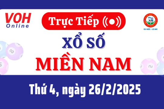 XSMN 26/2, Trực tiếp xổ số miền Nam thứ 4 ngày 26/2/2025