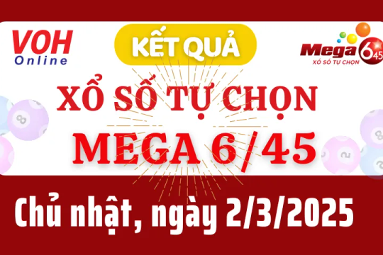 Vietlott MEGA 645 2/3 - Kết quả xổ số Vietlott hôm nay chủ nhật 2/3/2025