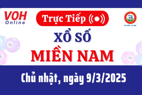 XSMN 9/3, Trực tiếp xổ số miền Nam chủ nhật ngày 9/3/2025