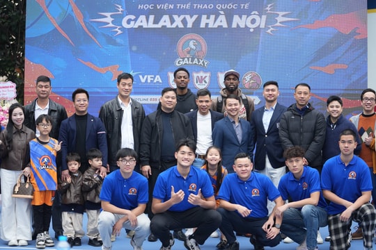 Khai trương Học viện Thể Thao Quốc Tế Galaxy - Galaxy Academy