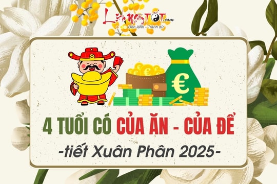 4 con giáp có CỦA ĂN – CỦA ĐỂ trong tiết Xuân Phân 2025, tiền bạc không mời tự đến