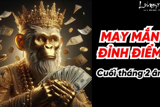 5 ngày cuối tháng 2 âm: 4 con giáp gặp vận MAY linh ứng, LỘC về đầy tay, kết thúc xui xẻo đeo bám