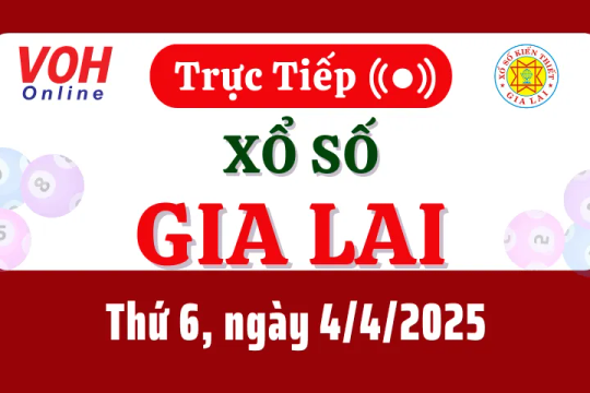 XSGL 4/4 - Kết quả xổ số Gia Lai hôm nay thứ 6 ngày 4/4/2025