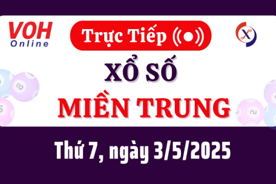 XSMT 3/5, Trực tiếp xổ số miền Trung thứ 7 ngày 3/5/2025