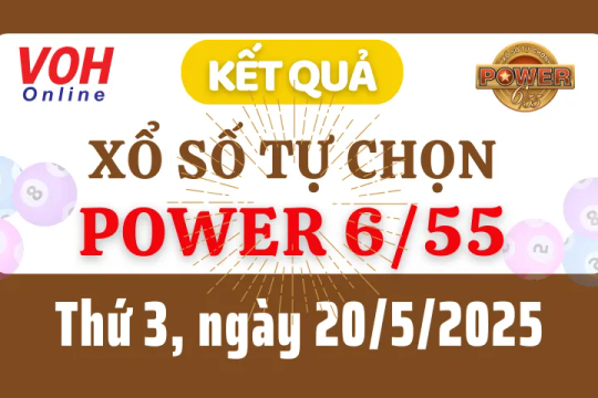 Vietlott POWER 655 20/5 - Kết quả xổ số Vietlott hôm nay thứ 3 20/5/2025