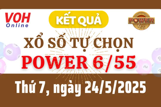 Vietlott POWER 655 24/5 - Kết quả xổ số Vietlott hôm nay thứ 7 24/5/2025