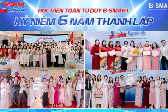 B-Smart kỷ niệm 6 năm thành lập: Hành trình phụng sự giáo dục toán tư duy tại Việt Nam
