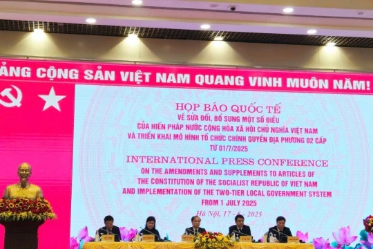 Họp báo quốc tế công bố vận hành chính quyền 2 cấp của Việt Nam từ 1/7