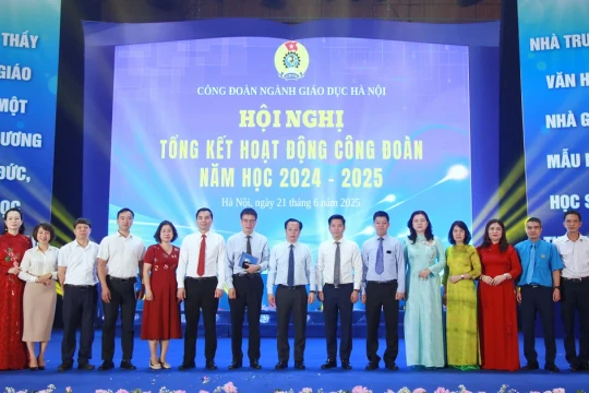 Công đoàn ngành Giáo dục Hà Nội kết thúc hành trình 70 năm hoạt động