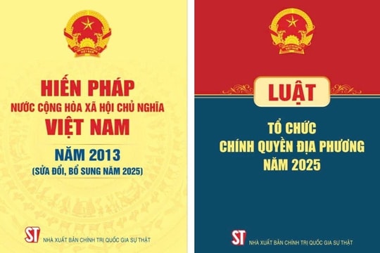 Hiến pháp sửa đổi năm 2025: Nền tảng pháp lý vững chắc cho sự phát triển bền vững của đất nước
