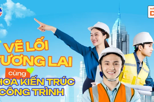 Học Kiến trúc tại Đại học Phương Đông: Kiến tạo không gian mang bản sắc Việt