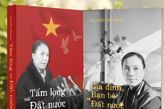 'Tấm lòng với Đất nước' của nguyên Phó Chủ tịch nước Nguyễn Thị Bình